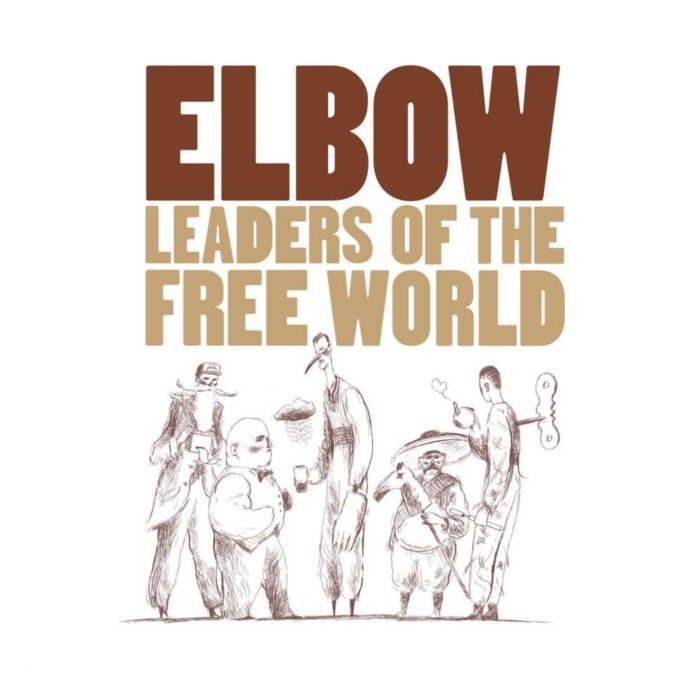 ELBOW - LEADERS OF THE FREE WORLD