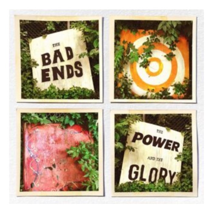 BAD ENDS - POWER & THE GLORY