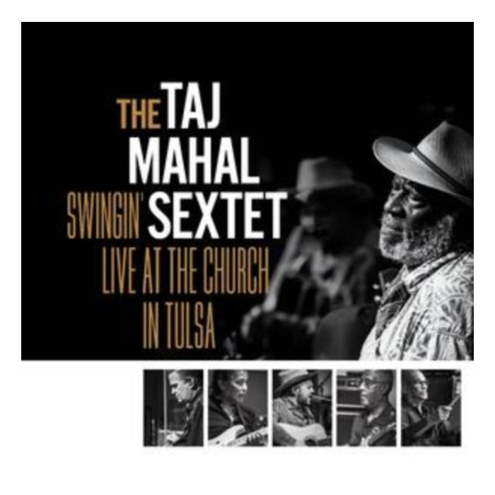 TAJ MAHAL SEXTET - SWINGIN LIVE AT THE CHURCH IN TULSA (GOLD VINYL/2LP)