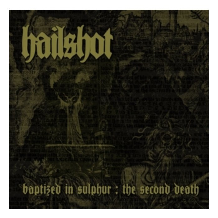 HAILSHOT - BAPTIZED IN SULPHUR: SECOND DEATH