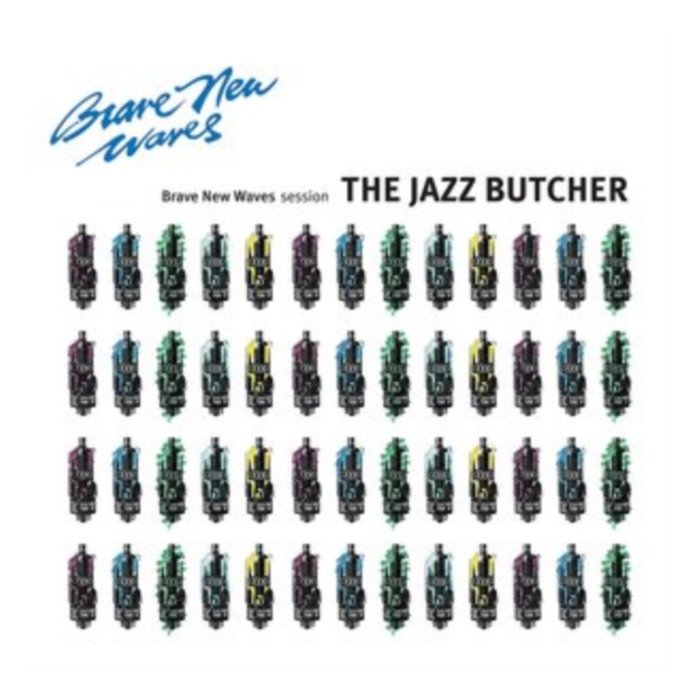 JAZZ BUTCHER - BRAVE NEW WAVES SESSION