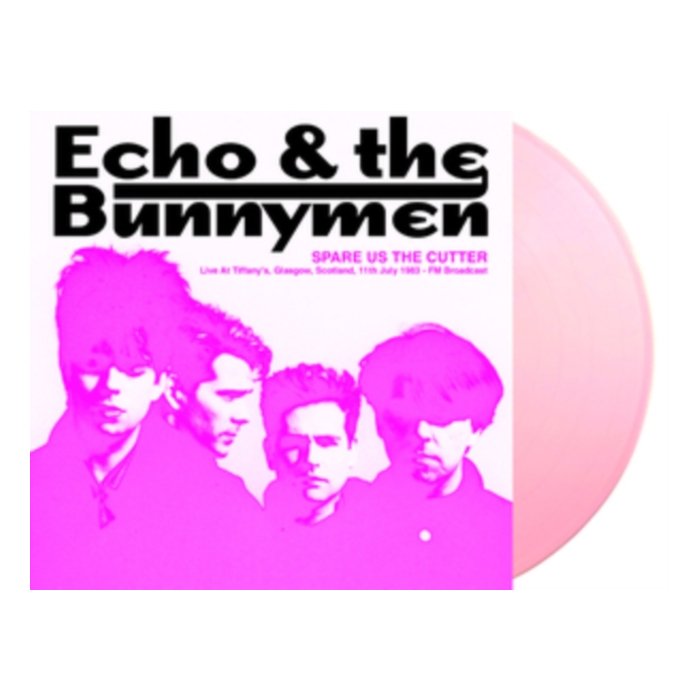 ECHO & THE BUNNYMEN - SPARE US THE CUTTER: LIVE AT TIFFANY'S