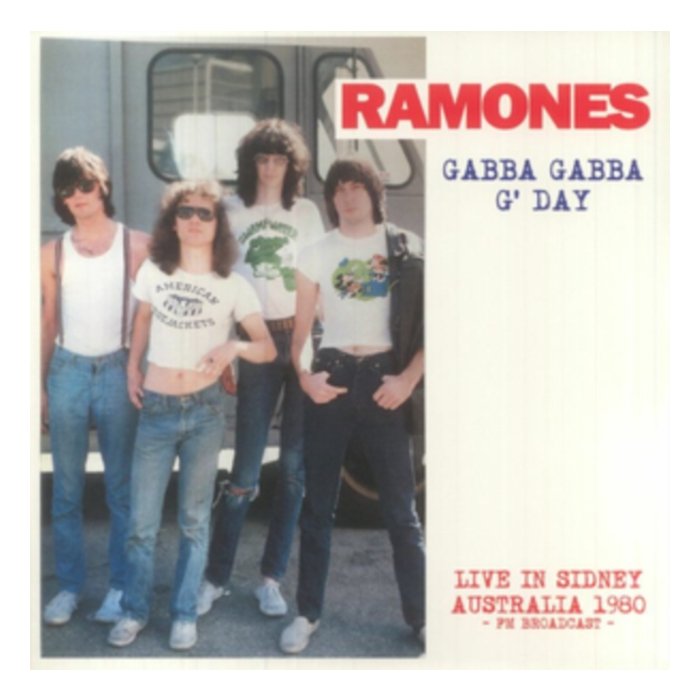 RAMONES - GABBA GABBA G' DAY: LIVE IN SIDNEY AUSTRALIA - FM BROADCAST