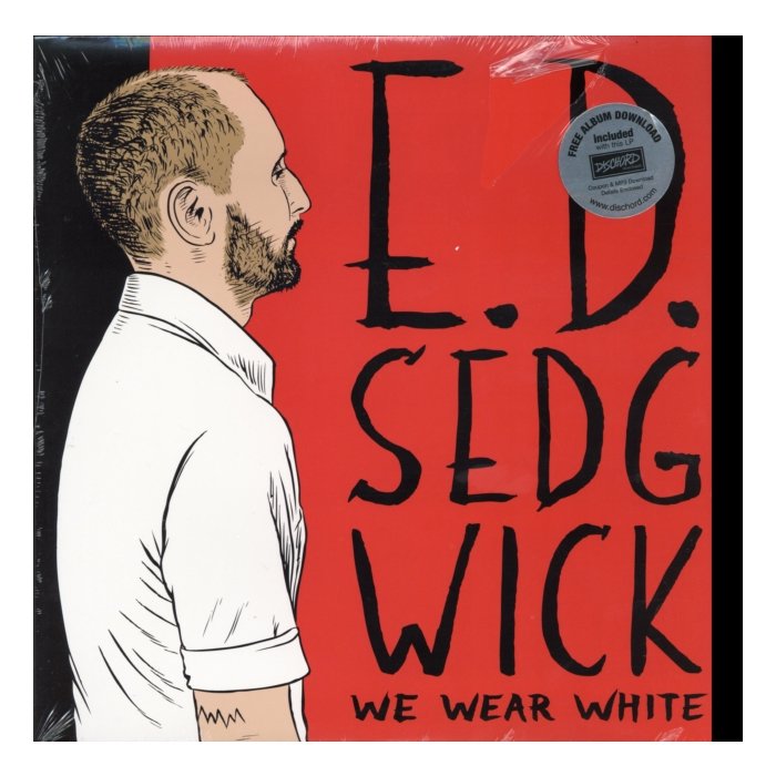 E.D. SEDGWICK - WE WEAR WHITE