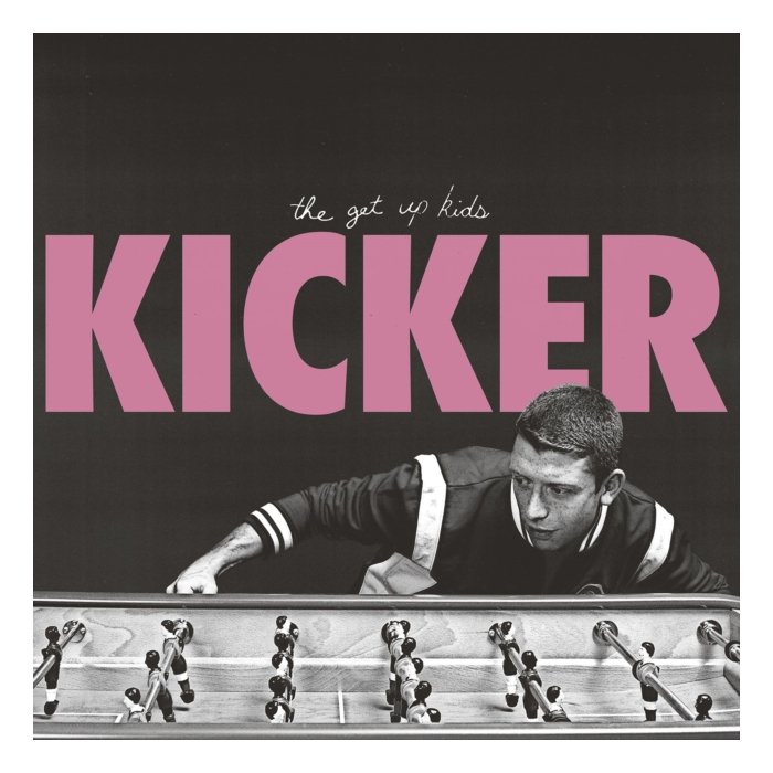 GET UP KIDS - KICKER