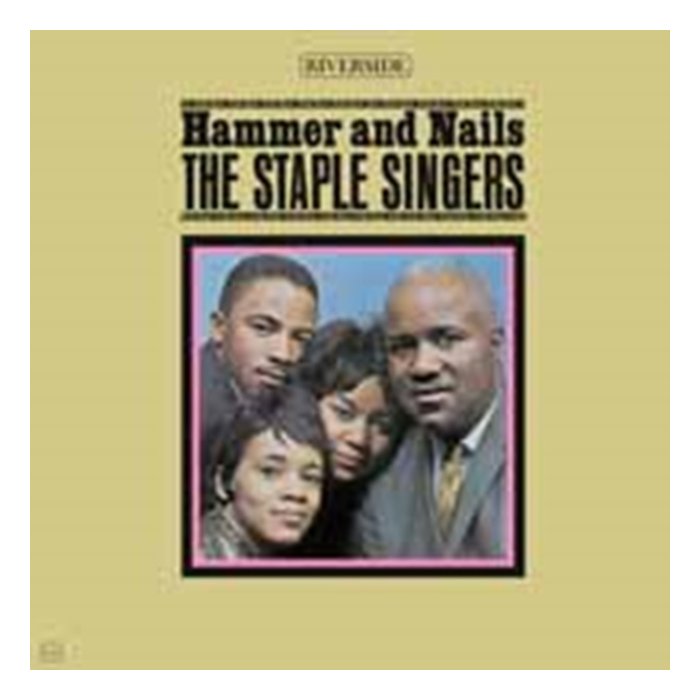 STAPLE SINGERS - HAMMER & NAILS