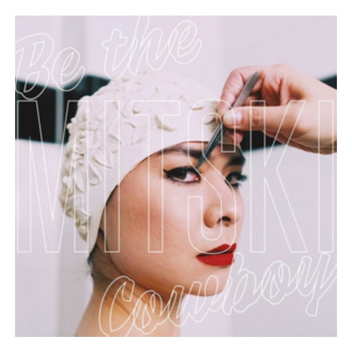 MITSKI - BE THE COWBOY