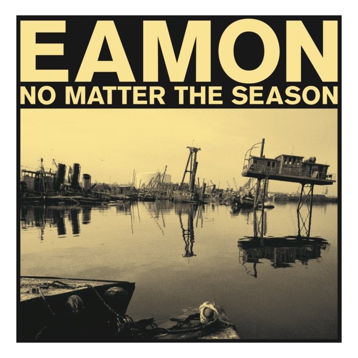 EAMON - NO MATTER THE SEASON