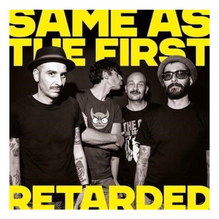 RETARDED - SAME AS THE FIRST