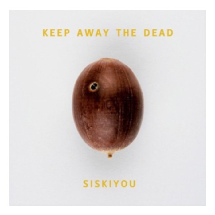 SISKIYOU - KEEP AWAY THE DEAD