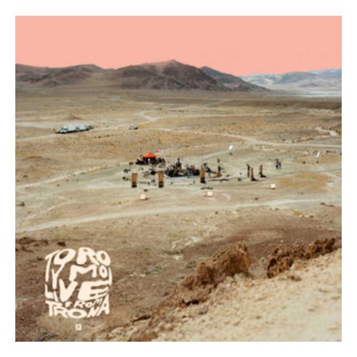 TORO Y MOI - LIVE FROM TRONA