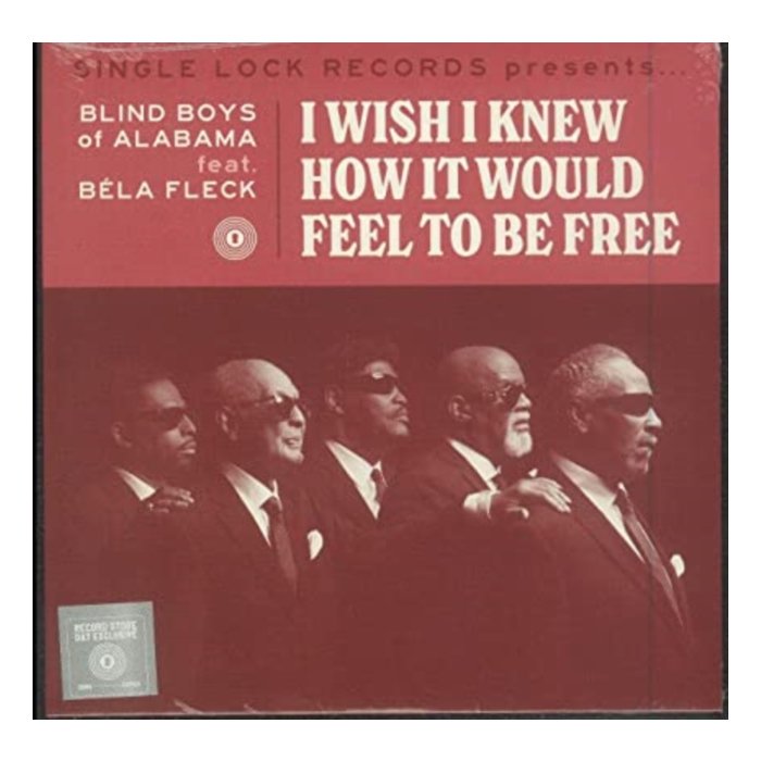 BLIND BOYS OF ALABAMA - I WISH I KNEW HOW IT WOULD FEEL TO BE FREE (FEAT. BELA FLECK) (RSD)