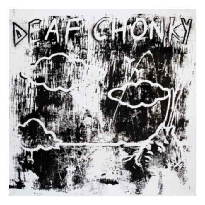 DEAF CHONKY - DEAF CHONKY EP