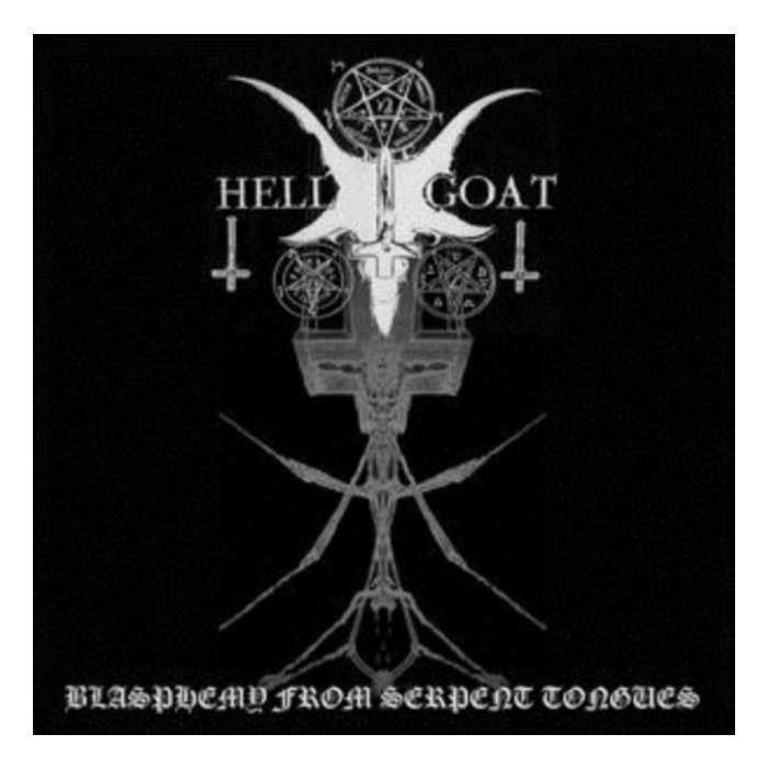 HELLGOAT - BLASPHEMY FROM SERPENT TONGUES