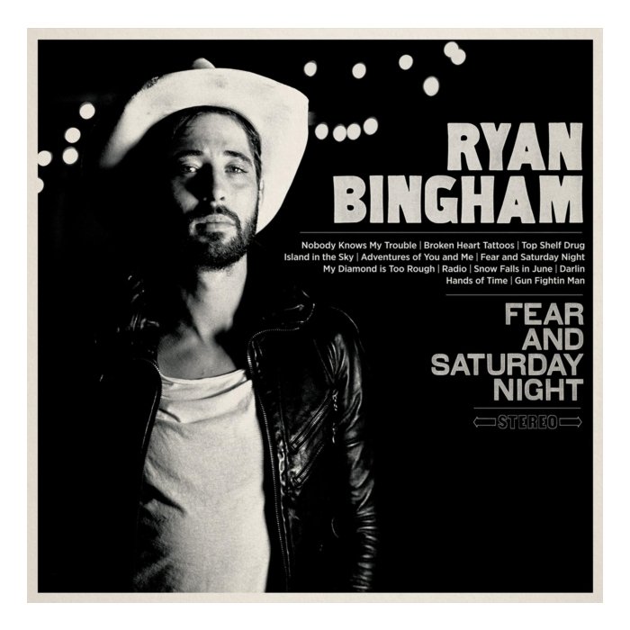 Ryan Bingham - Fear And Saturday Night