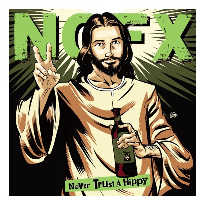 NOFX - NEVER TRUST A HIPPY