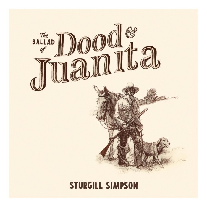 Sturgill Simpson - Ballad Of Dood & Juanita