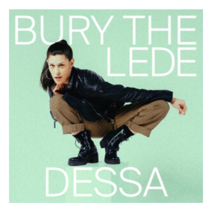 DESSA - BURY THE LEDE