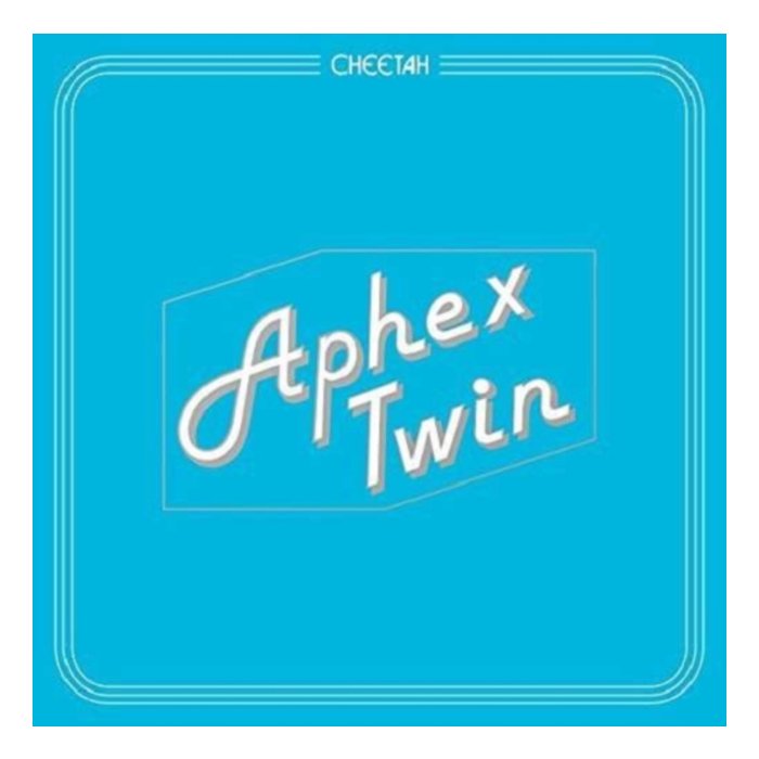 APHEX TWIN - CHEETAH EP