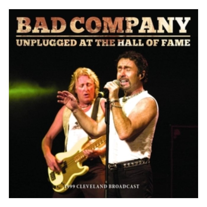 BAD COMPANY - UNPLUGGED AT THE HALL OF FAME (I)