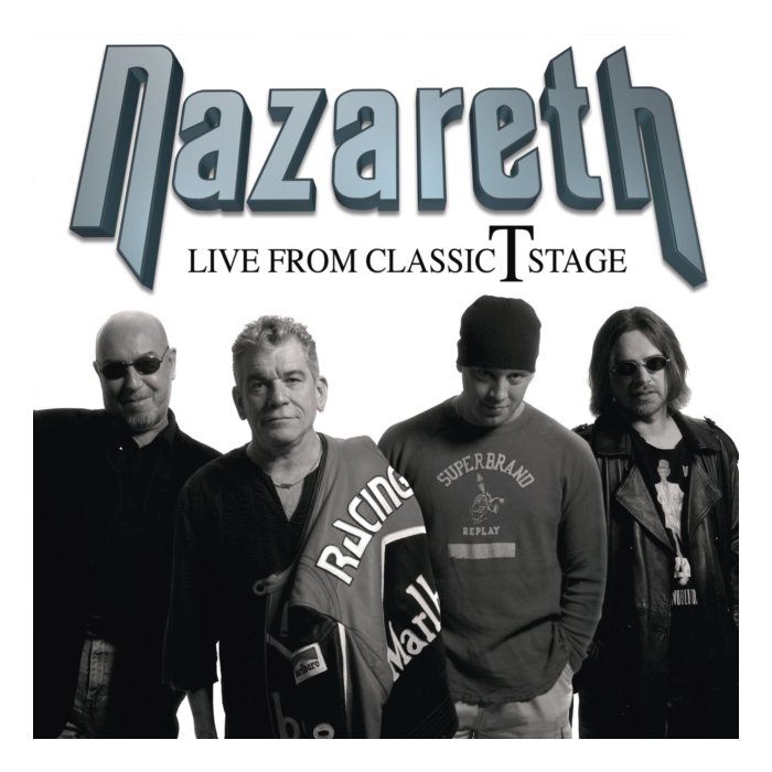 NAZARETH - LIVE FROM THE CLASSIC T STAGE