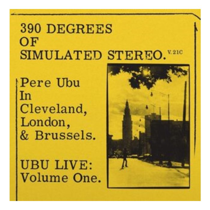 PERE UBU - 390 DEGREES OF SIMULATED STEREO V2.1