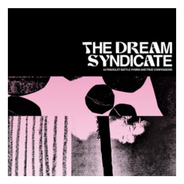 DREAM SYNDICATE - ULTRAVIOLET BATTLE HYMNS & TRUE CONFESSIONS