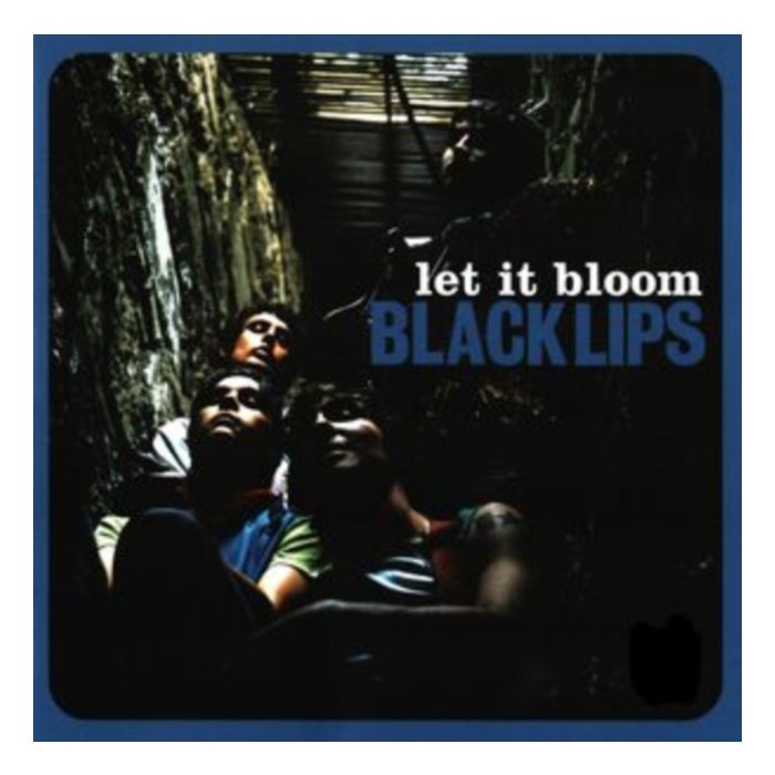 BLACK LIPS - LET IT BLOOM