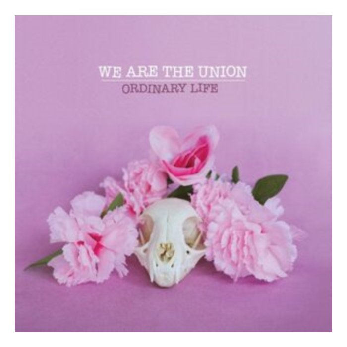 WE ARE THE UNION - ORDINARY LIFE