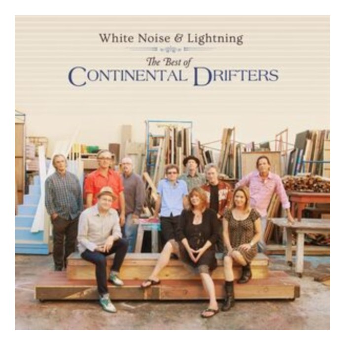 CONTINENTAL DRIFTERS - WHITE NOISE & LIGHTNING: THE BEST OF CONTINENTAL DRIFTERS