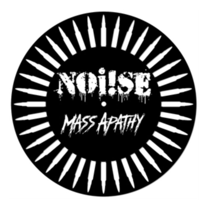 NOI!SE - MASS APATHY (CHARITY RECORD) (MILLED RING OF BULLETS/SCREEN PRINTED B-SIDE)