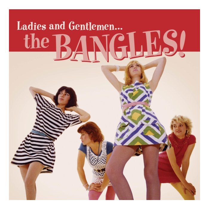 BANGLES - LADIES & GENTLEMEN...THE BANGLES!