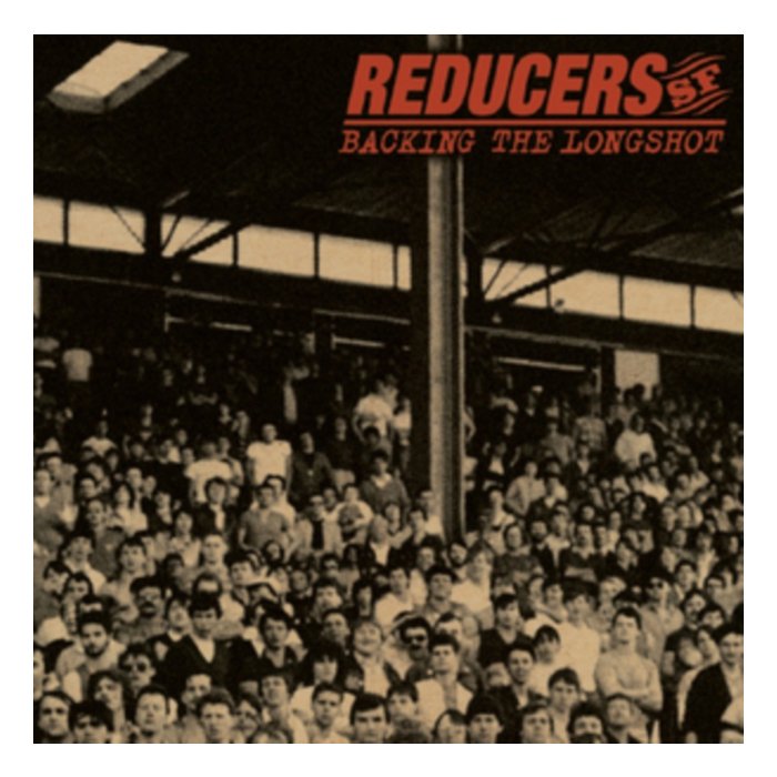 REDUCERS S.F. - BACKING THE LONGSHOT