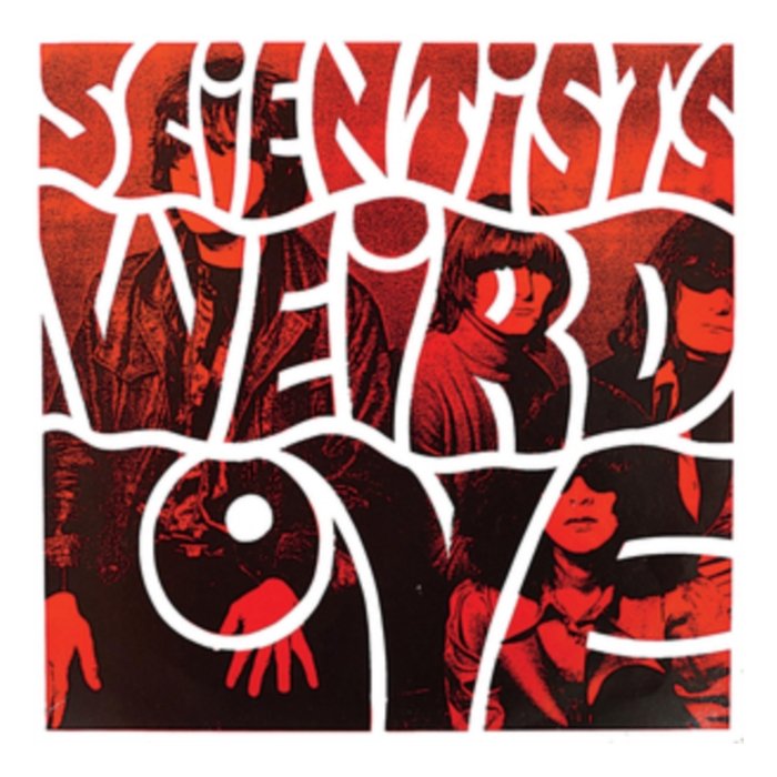 SCIENTISTS - WEIRD LOVE