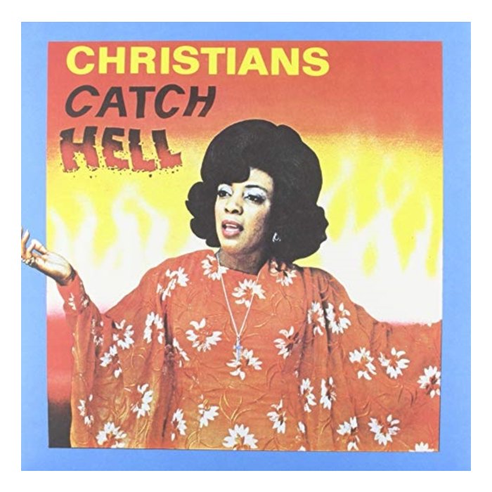 VARIOUS ARTISTS - CHRISTIANS CATCH HELL: GOSPEL ROOTS