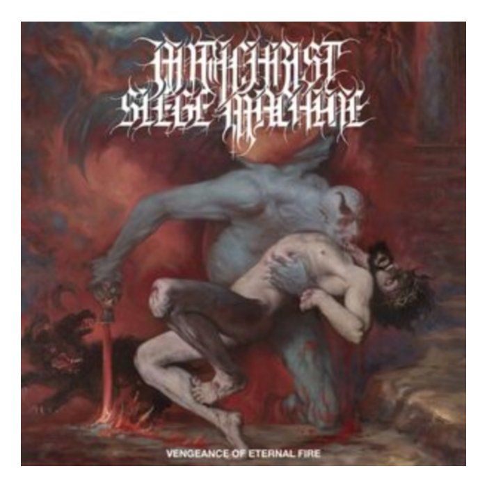 ANTICHRIST SIEGE MACHINE - VENGEANCE OF ETERNAL FIRE