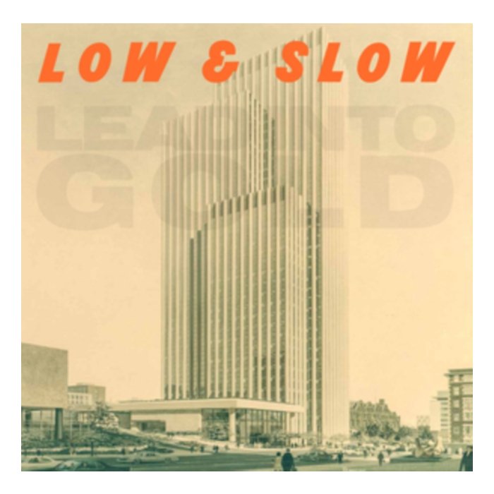 LEAD INTO GOLD - LOW & SLOW