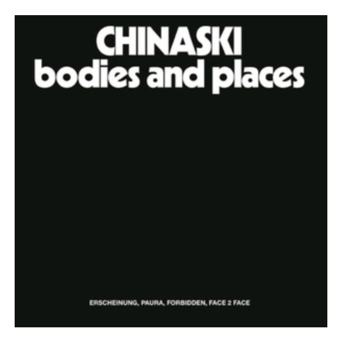 CHINASKI - BODIES AND PLACES