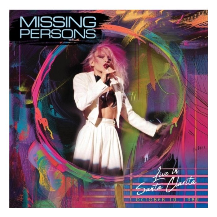 MISSING PERSONS - LIVE IN SANTA CLARITA