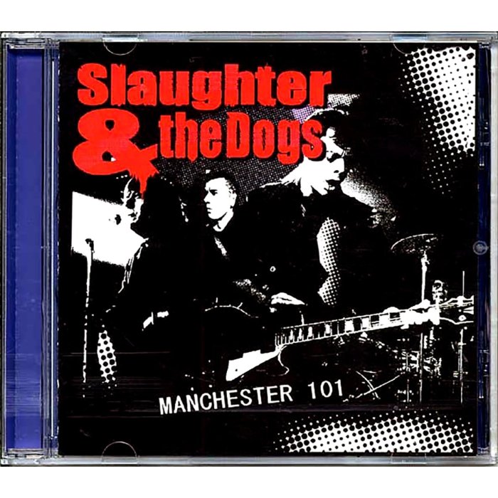 Slaughter & Dogs - Manchester 101