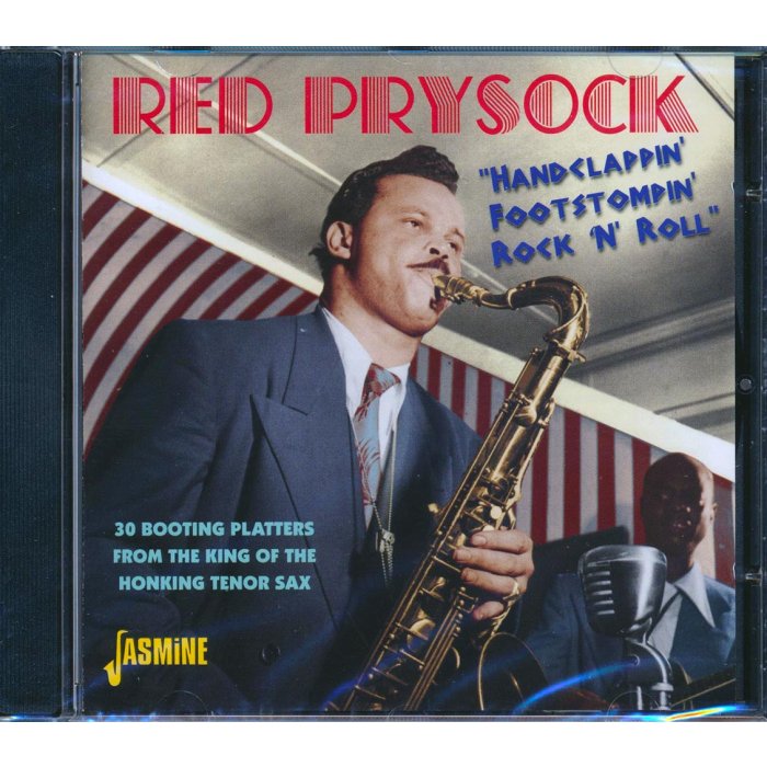 Red Prysock - Handclappin', Footstompin', Rock 'N' Roll: 30 Booting Platters From The King Of The Honking Tenor Sax (30 tracks)