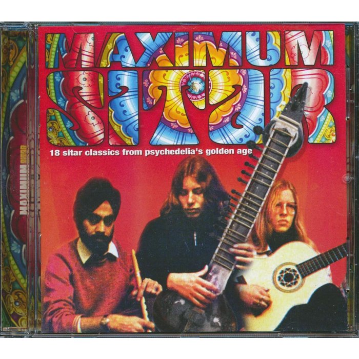 Oriental Sunshine, The Folkswingers, The Poppy Family, Blonde On Blonde, Et. - Maximum Sitar: 18 Sitar Classics From Psychedelia's Golden Age