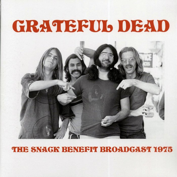 Grateful Dead - The Snack Benefit Broadcast 1975 (ltd. 500 copies made)