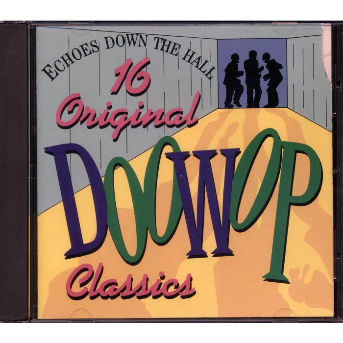 Nutmegs, 5 Satins, Gladys Knight & The Pips, Etc. - Echoes Down The Hall: 16 Original Doo-Wap Classics (marked/ltd stock)