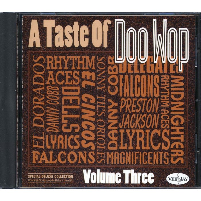 Rhythm Aces, The Dells, The Delegates, Etc. - A Taste Of Doo Wop Volume 3