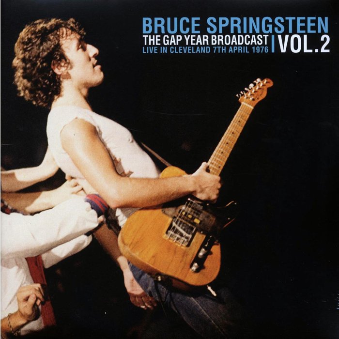 Bruce Springsteen - The Gap Year Broadcast Volume 2: Live In Cleveland 7th April 1976 (2xLP)