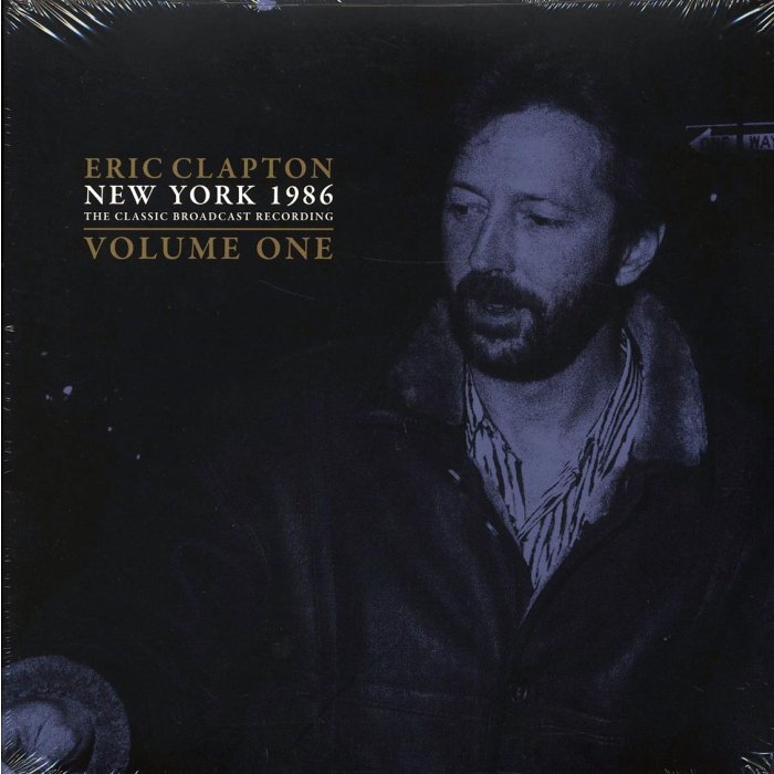 Eric Clapton  -  New York 1986 Volume 1: The Classic Broadcast Recording