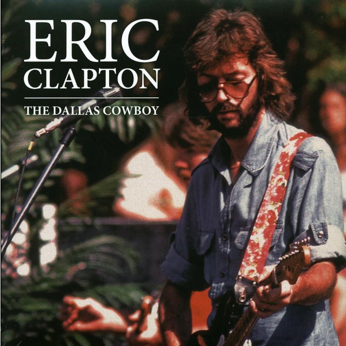 Eric Clapton  -  The Dallas Cowboy