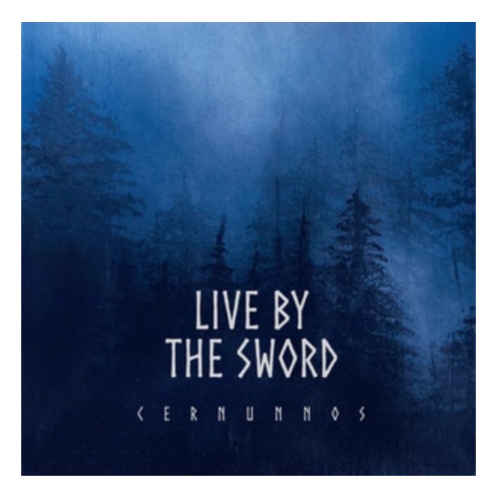 LIVE BY THE SWORD - CERNUNNOS