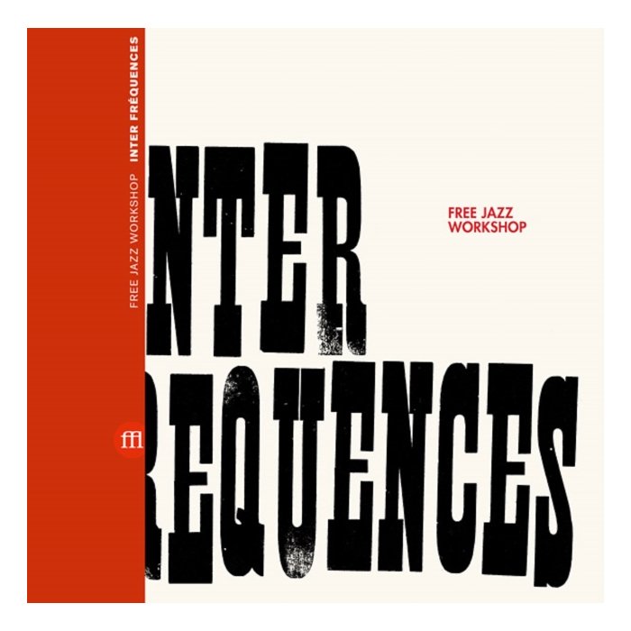 FREE JAZZ WORKSHOP - INTER FREQUENCES